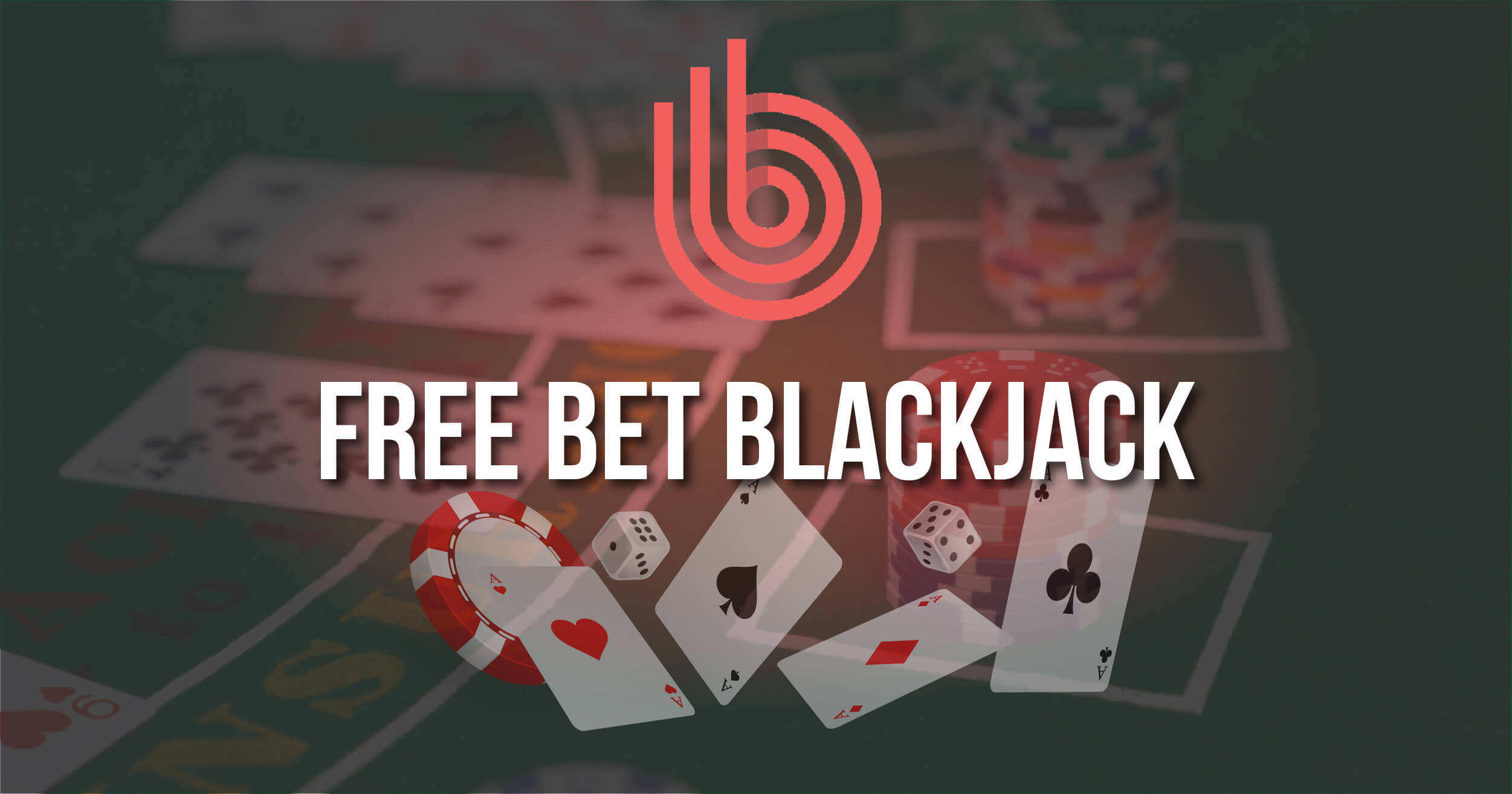 Free Bet Blackjack Review