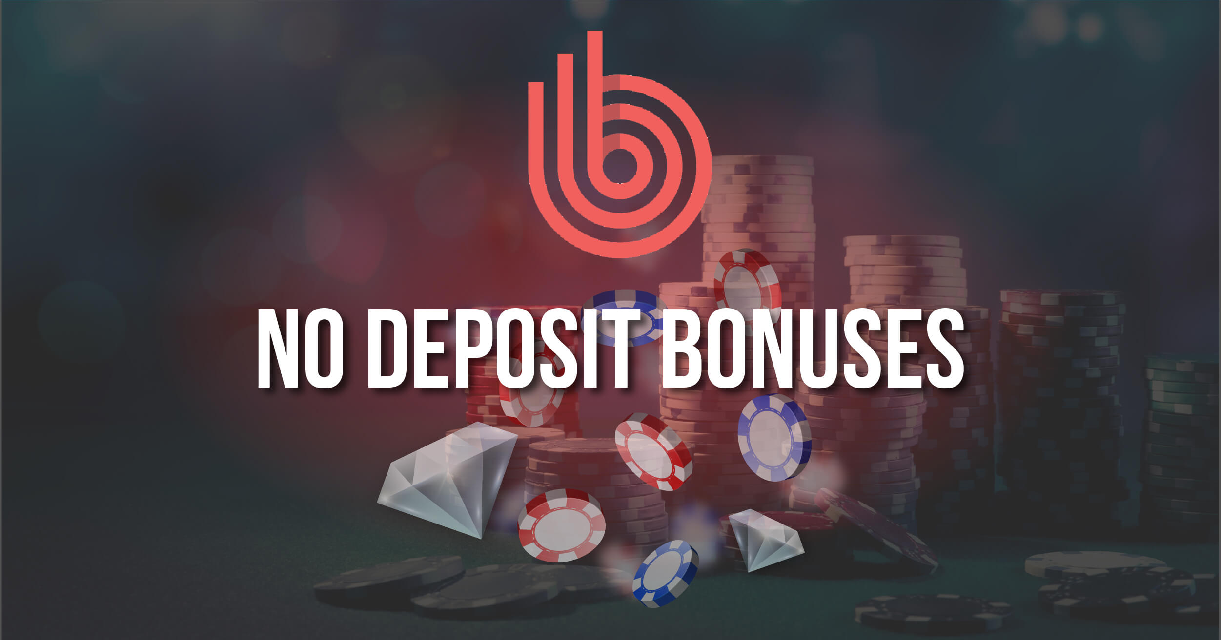 Live Casino No Deposit Bonuses Review