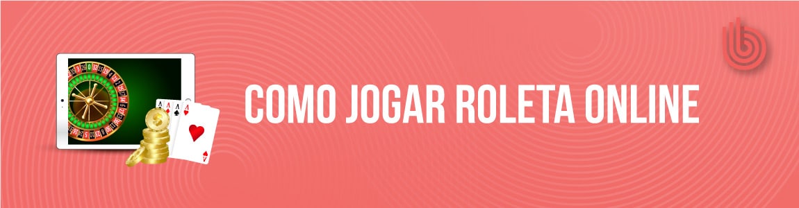 Como jogar roleta online