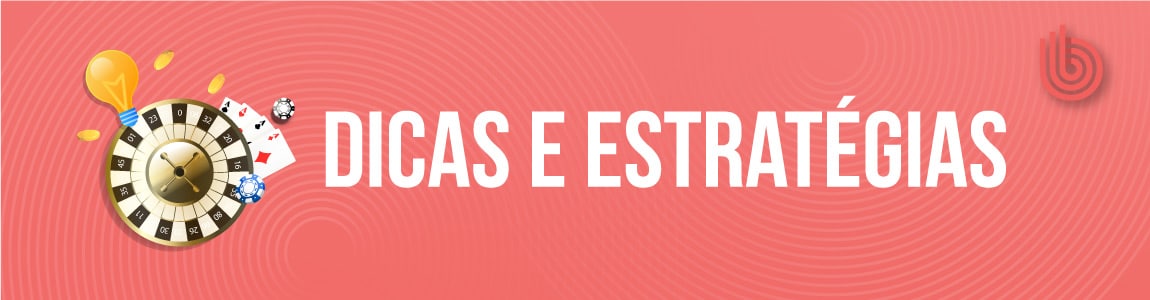 Dicas e estratégias