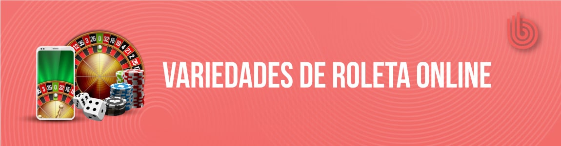 Variedades de roleta online